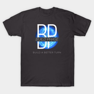 Build a Better Turn (B) T-Shirt